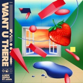 Want U There (Extended) artwork
