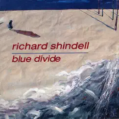 Blue Divide by Richard Shindell album reviews, ratings, credits