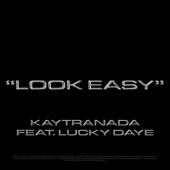 Look Easy (feat. Lucky Daye) by KAYTRANADA