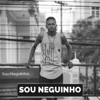 Sou Neguinho - Single