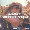 Lost With You (feat. Taye) - Single