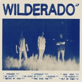 Wilderado - Take Some Time