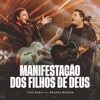 Manifestação dos Filhos de Deus (feat. Brunão Morada) [Ao Vivo] - Single