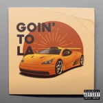 Goin' to La - Single