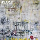 Sea Power - Scaring At the Sky