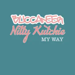 My Way - Single by Buccaneer & Nitty Kutchie album reviews, ratings, credits