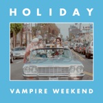 Holiday by Vampire Weekend