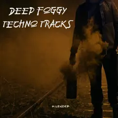 Deep Foggy Techno Tracks by Various Artists album reviews, ratings, credits