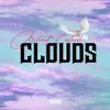Clouds - Single album lyrics, reviews, download