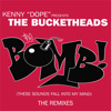 The Bomb! (These Sounds Fall Into My Mind) [The Remixes] - The Bucketheads