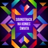 Soundtrack Na Koniec Świata, 2018