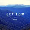 Get Low - Single album lyrics, reviews, download