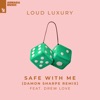 Safe with Me (feat. Drew Love) [Damon Sharpe Remix] - Single