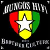 Mungo's Hi Fi Meets Brother Culture album lyrics, reviews, download