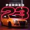 PERREO 23 (Remix) - Single album lyrics, reviews, download