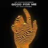 Good for Me (feat. Anna Straker) [Extended Mix] - Single album lyrics, reviews, download