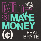 Make Money (feat. Bryte) - Mina
