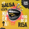 La Salsa Esta Muerta...Pero De La Risa - Single