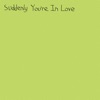 sarcastic sounds - suddenly you're in love