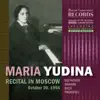 MARIA YUDINA. Recital in Moscow, October 20, 1954 album lyrics, reviews, download