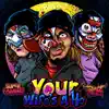 Your Wife's a Ho (feat. Donnie Menace) - Single album lyrics, reviews, download