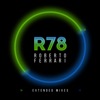 R78 (Extended Mixes) [Extended Mix]