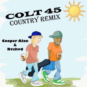 Cooper Alan & Rvshvd - Colt 45 (Country Remix) - 排舞 音樂