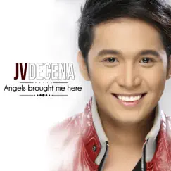 Angels Brought Me Here - Single by Jv Decena album reviews, ratings, credits