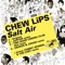 Salt Air (Two Door Cinema Club DUI Remix) - Chew Lips lyrics
