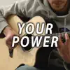 Your Power (Acoustic Instrumental) [Instrumental] - Single album lyrics, reviews, download