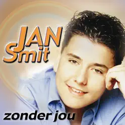 Zonder Jou - Jan Smit