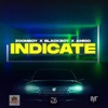 Indicate - Single (feat. BlackBoy & Amigo) - Single