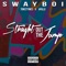 Straight Out the Jump (feat. Tone2Tymes & Apollo) - Sway Boi lyrics
