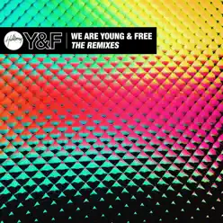 We Are Young & Free - The Remixes (Remix) - EP - Hillsong Young & Free