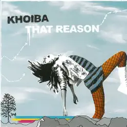 That Reason - EP - Khoiba That Reason - EP - Khoiba