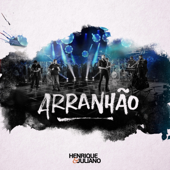 Arranhão (Ao Vivo) - Henrique &amp; Juliano Cover Art