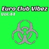 Euro Club Vibez, Vol. 44