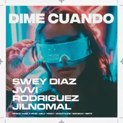 Dime Cuando (feat. JVVI Rodríguez & Jilnomal) Song Lyrics