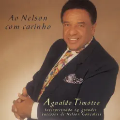 Ao Nelson Com Carinho - Agnaldo Timóteo