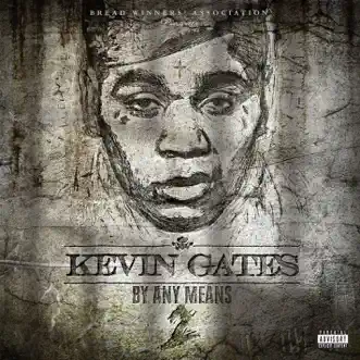 By Any Means 2 by Kevin Gates album reviews, ratings, credits