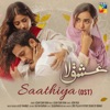 Saathiya (Ishq-e-Laa OST) - Single