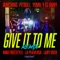 Give It To Me (Remix) [feat. Yomil y El Dany, Pitbull & La Perversa] artwork