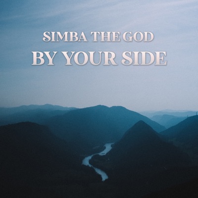 By Your Side - Simba The God | Shazam