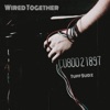 Wired Together - Single