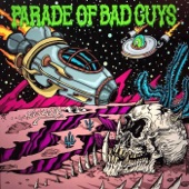 Parade of Bad Guys - Tin Can Rocket Ship