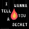 I Wanna Tell You a Secret - Single