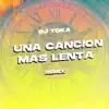 Una Canción Más Lenta (Remix) - Single album lyrics, reviews, download