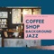Coffee Shop Background Jazz artwork