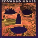 Crowded House - Chocolate Cake