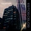 Estos Celos - Single